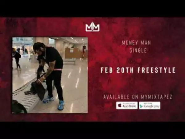 Money Man - Feb 20th (Freestyle)